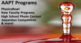 Featured AAPT Physics Programs. Background - 2012 High School Photo Contest Top 100 Photo: 'Rose Droplets' by Angela Qiu at Lynbrook High School (Teacher: Darryl Haywood)